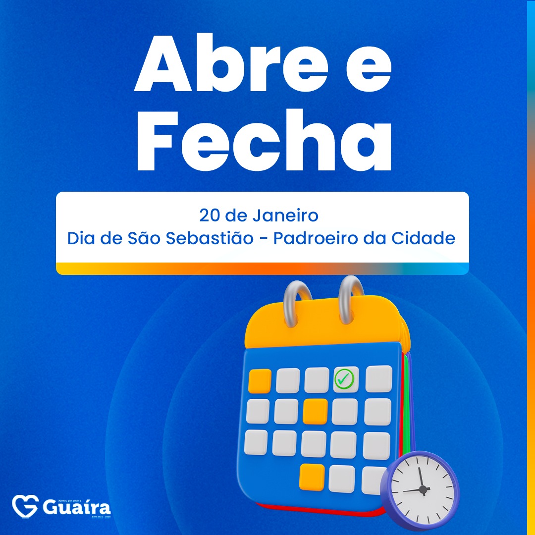 Jornal O Guaíra » O Abre e Fecha no Feriado de 20 de janeiro (Dia de ...